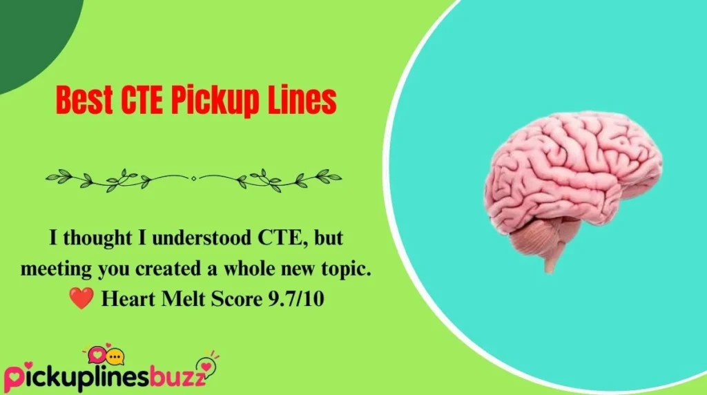 Best CTE Pickup Lines