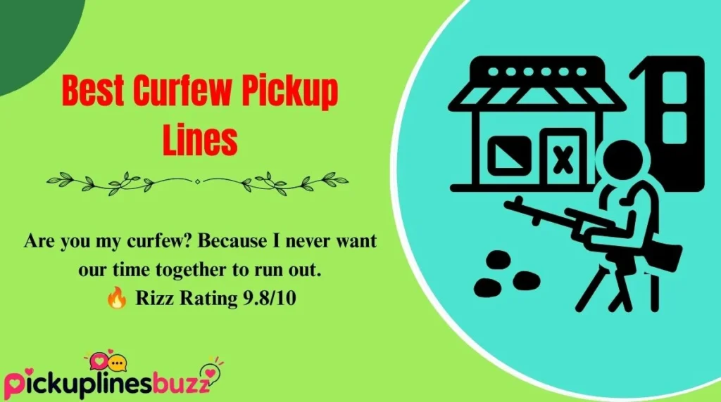 Best Curfew Pickup Lines