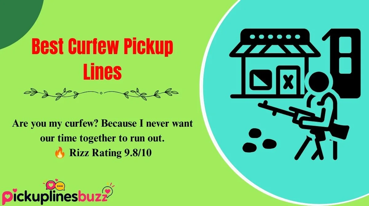 Best Curfew Pickup Lines