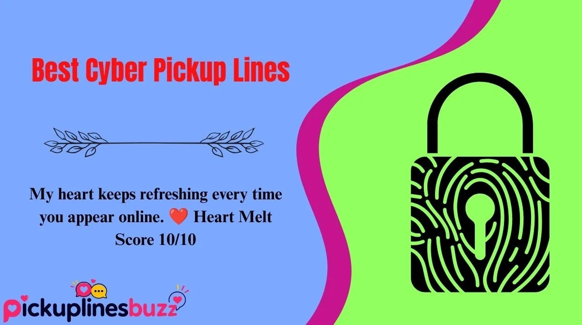Best Cyber Pickup Lines
