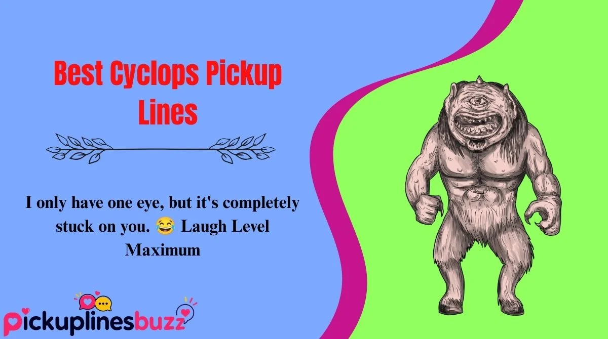 Best Cyclops Pickup Lines