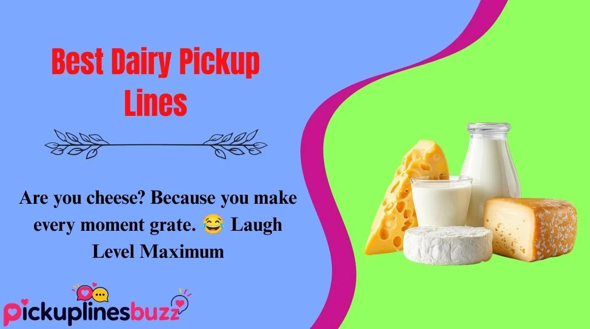 Best Dairy Pickup Lines