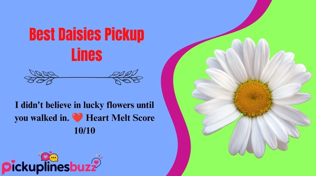 Best Daisies Pickup Lines