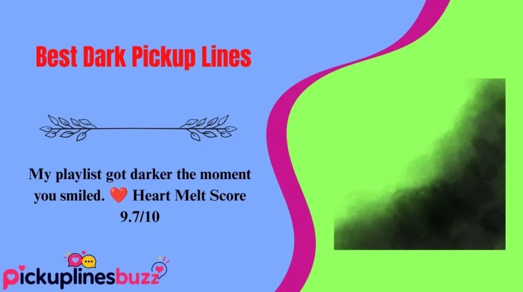 Best Dark Pickup Lines