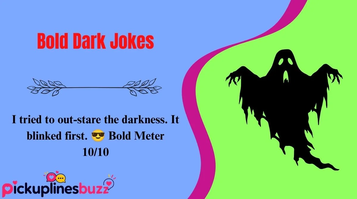 Bold Dark Jokes
