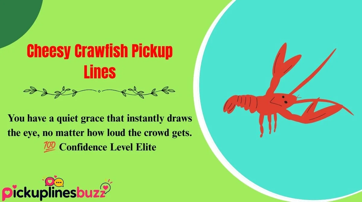 Cheesy Crawfish Pickup Lines