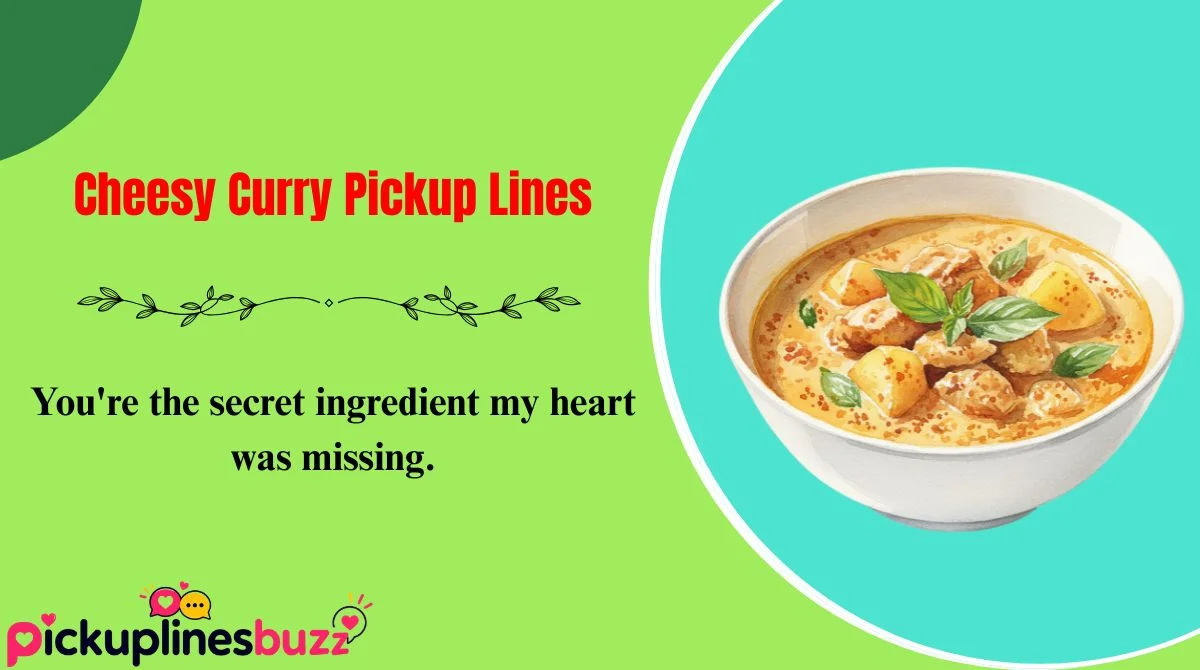 Cheesy Curry Pickup Lines