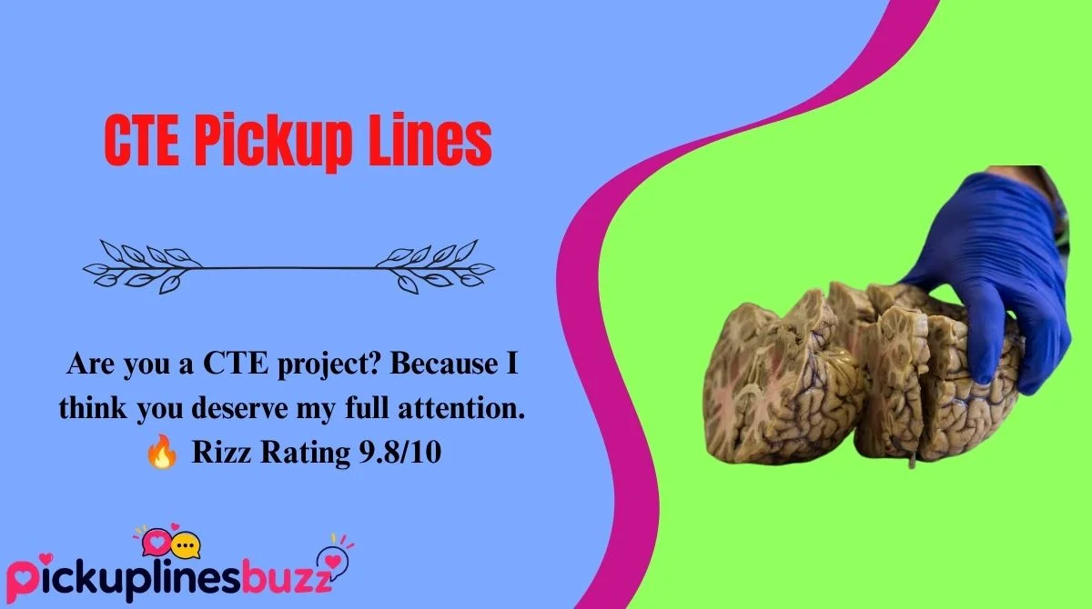 CTE Pickup Lines