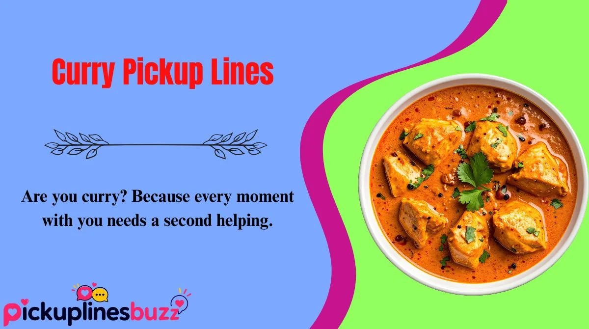 Curry Pickup Lines