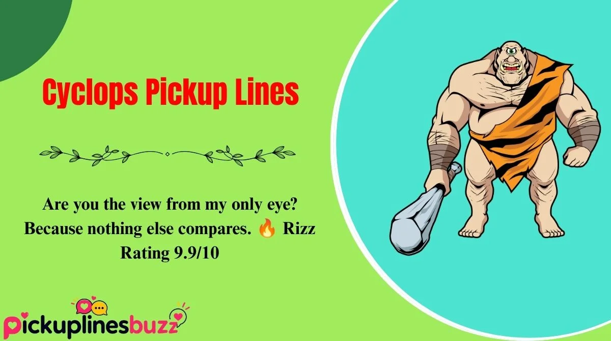 Cyclops Pickup Lines