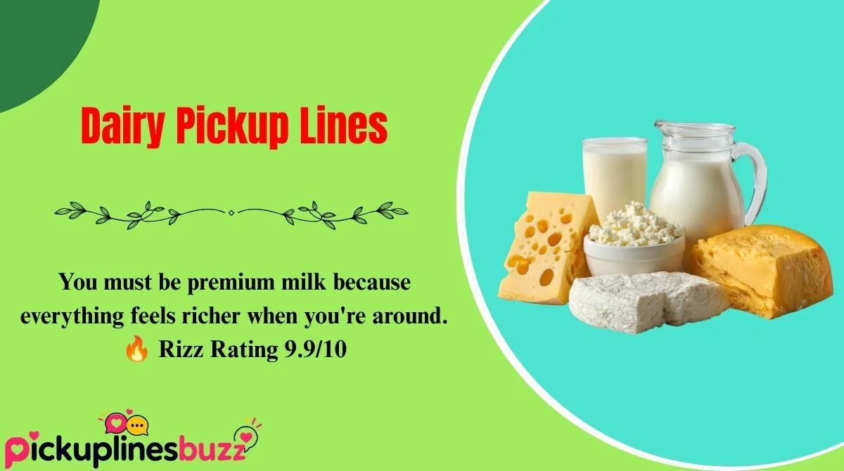Dairy Pickup Lines