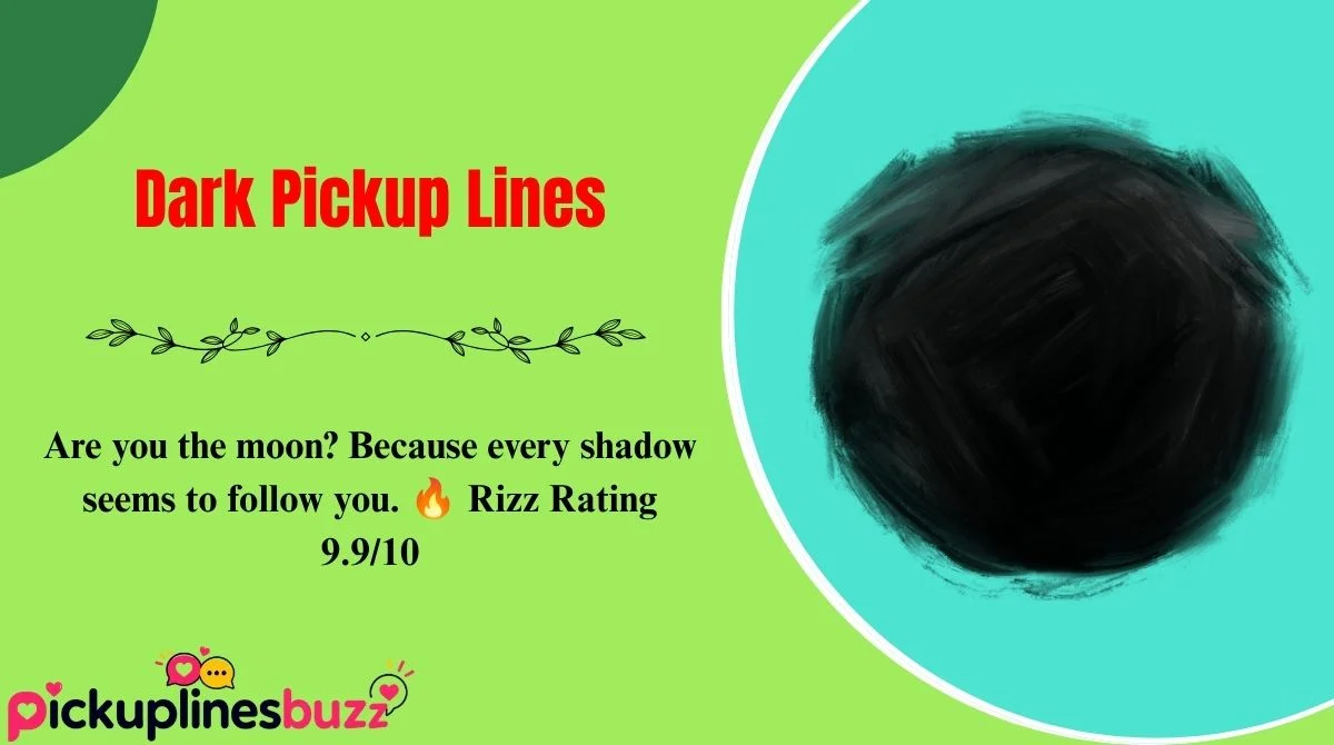 Dark Pickup Lines