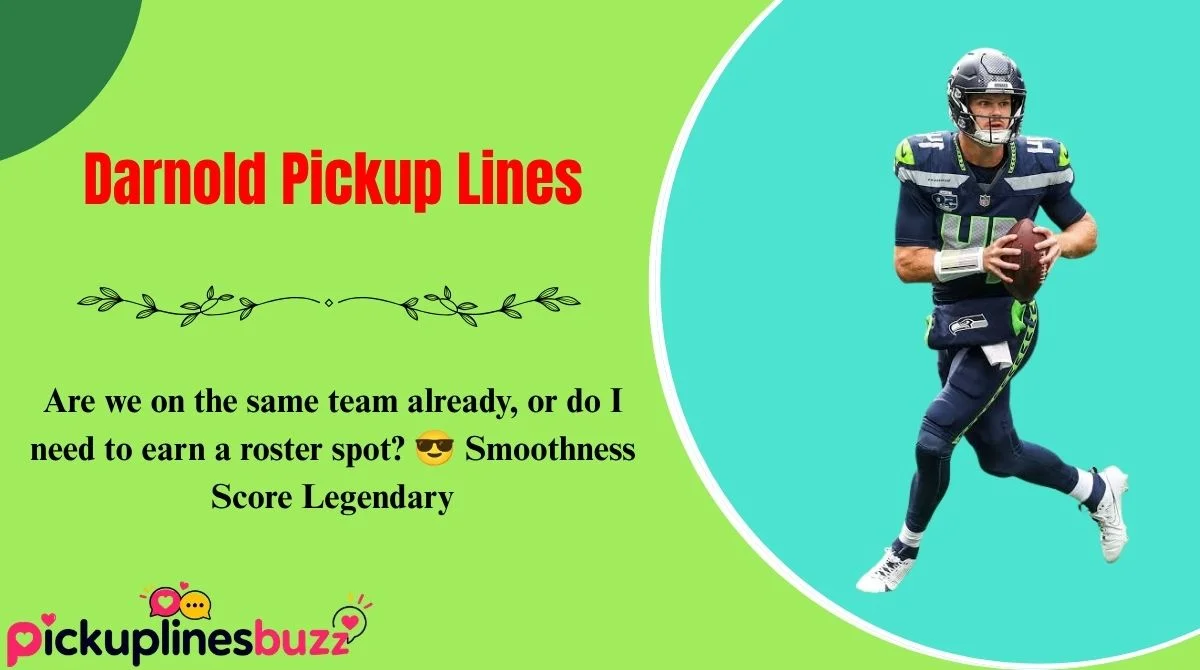 Darnold Pickup Lines