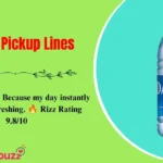 Dasani Pickup Lines