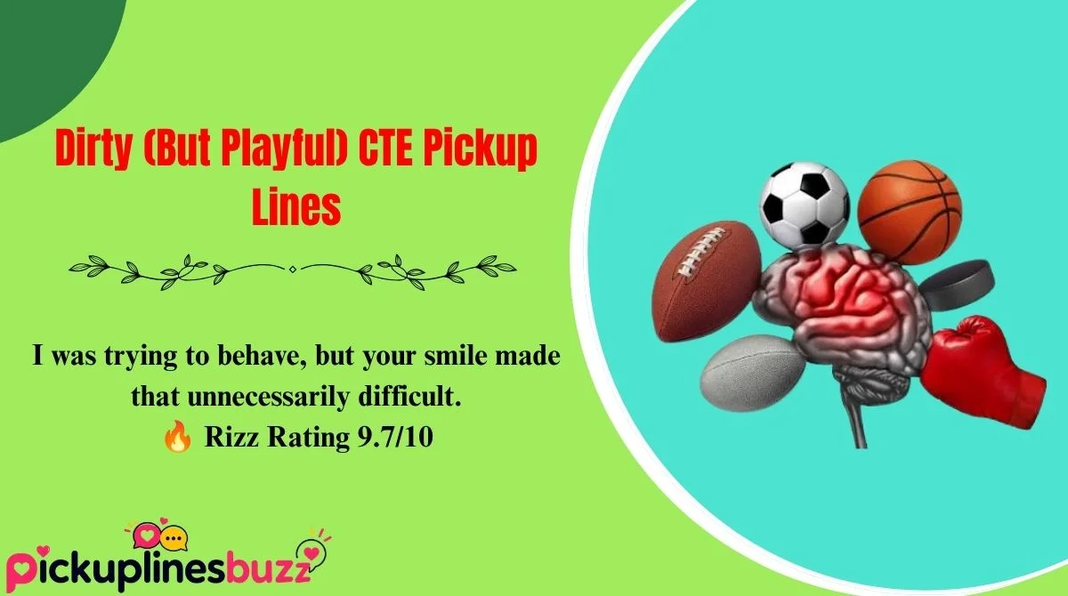 Dirty (But Playful) CTE Pickup Lines