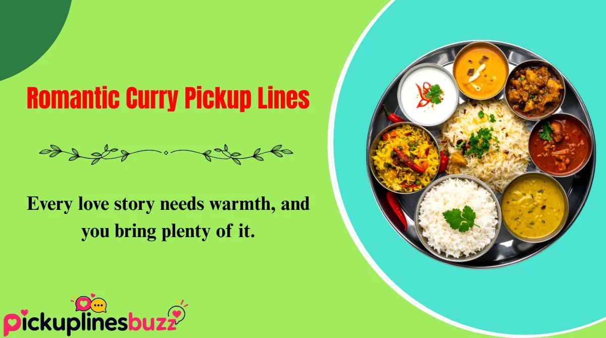 Romantic Curry Pickup Lines