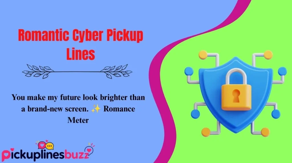 Romantic Cyber Pickup Lines