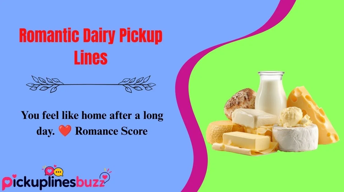Romantic Dairy Pickup Lines