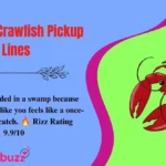 Ultimate Crawfish Pickup Lines